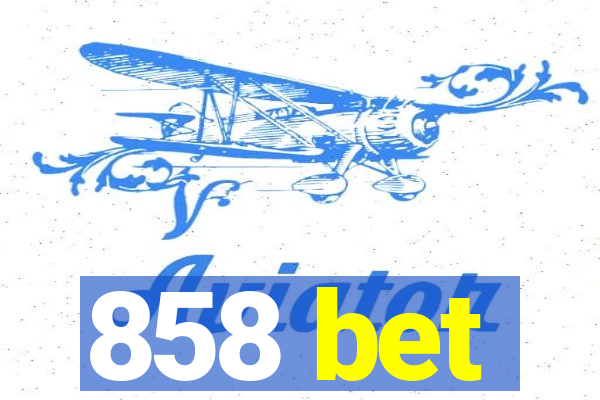 858 bet